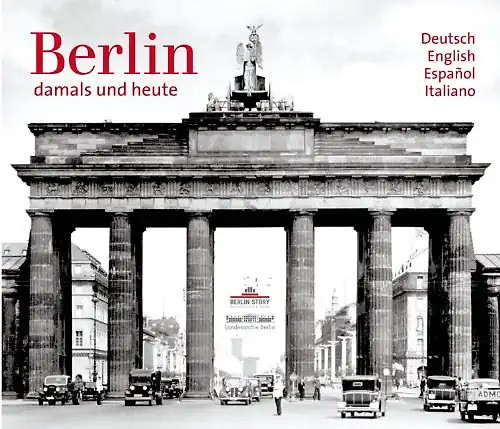 Berlin damals und - berlin, heute